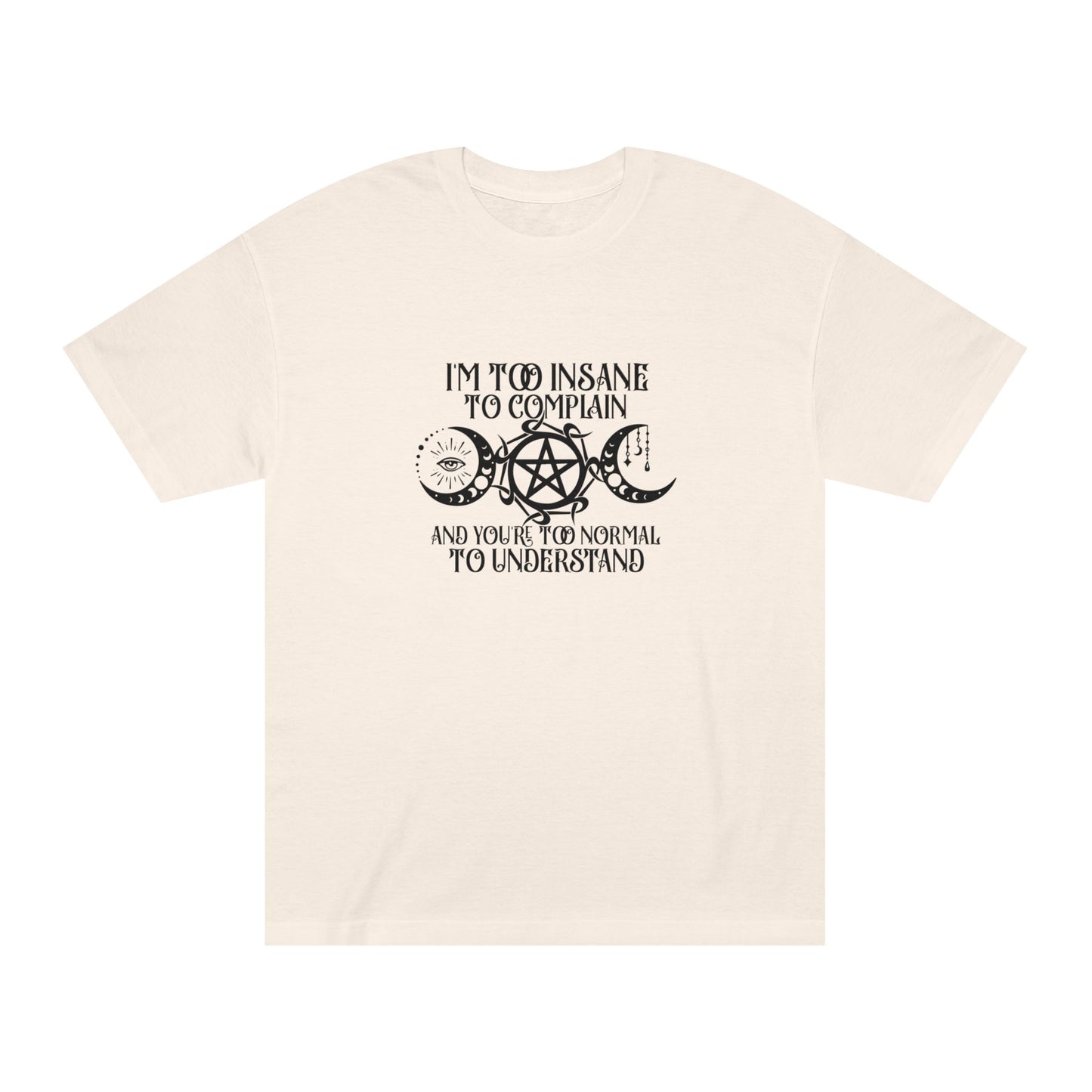 Classic Tee Witch Moon Phase Insane to Complain Shirt