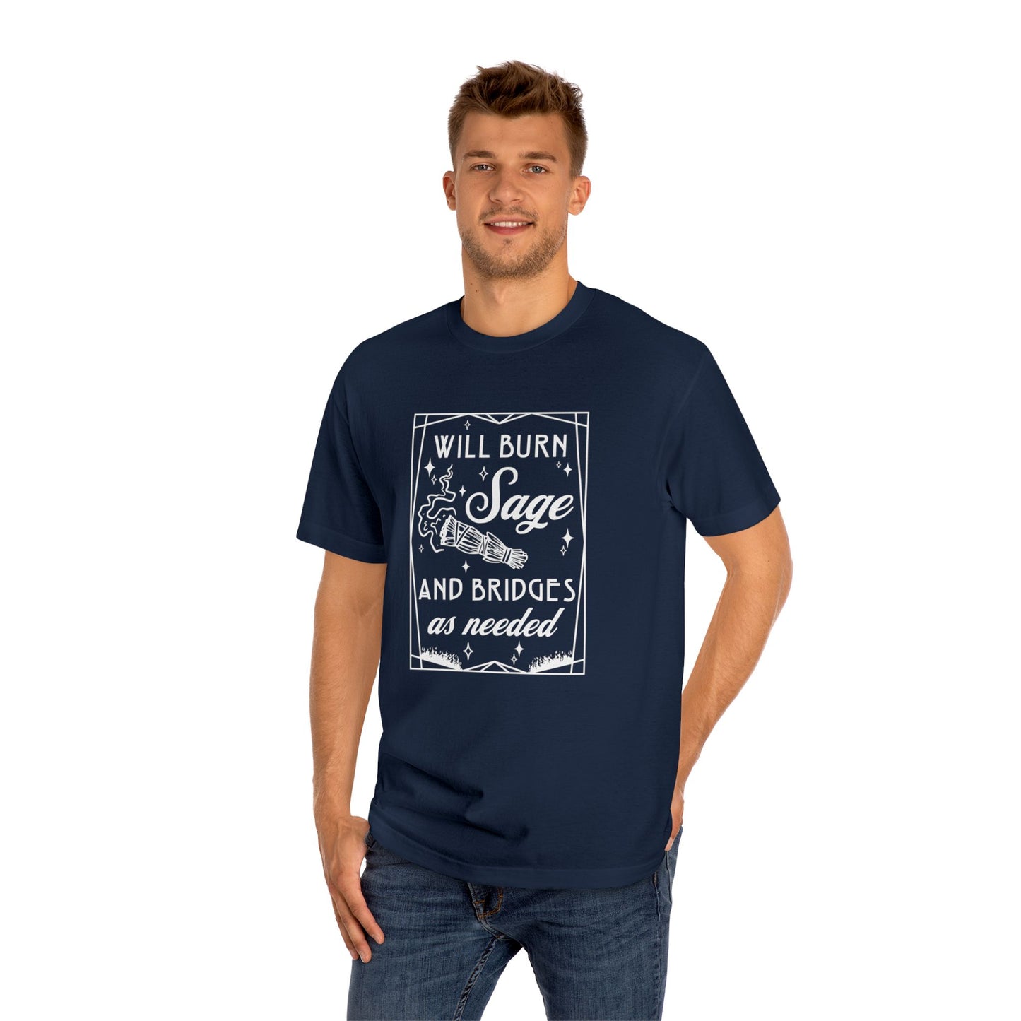 Unisex Classic Tee Will Burn Sage and Bridges