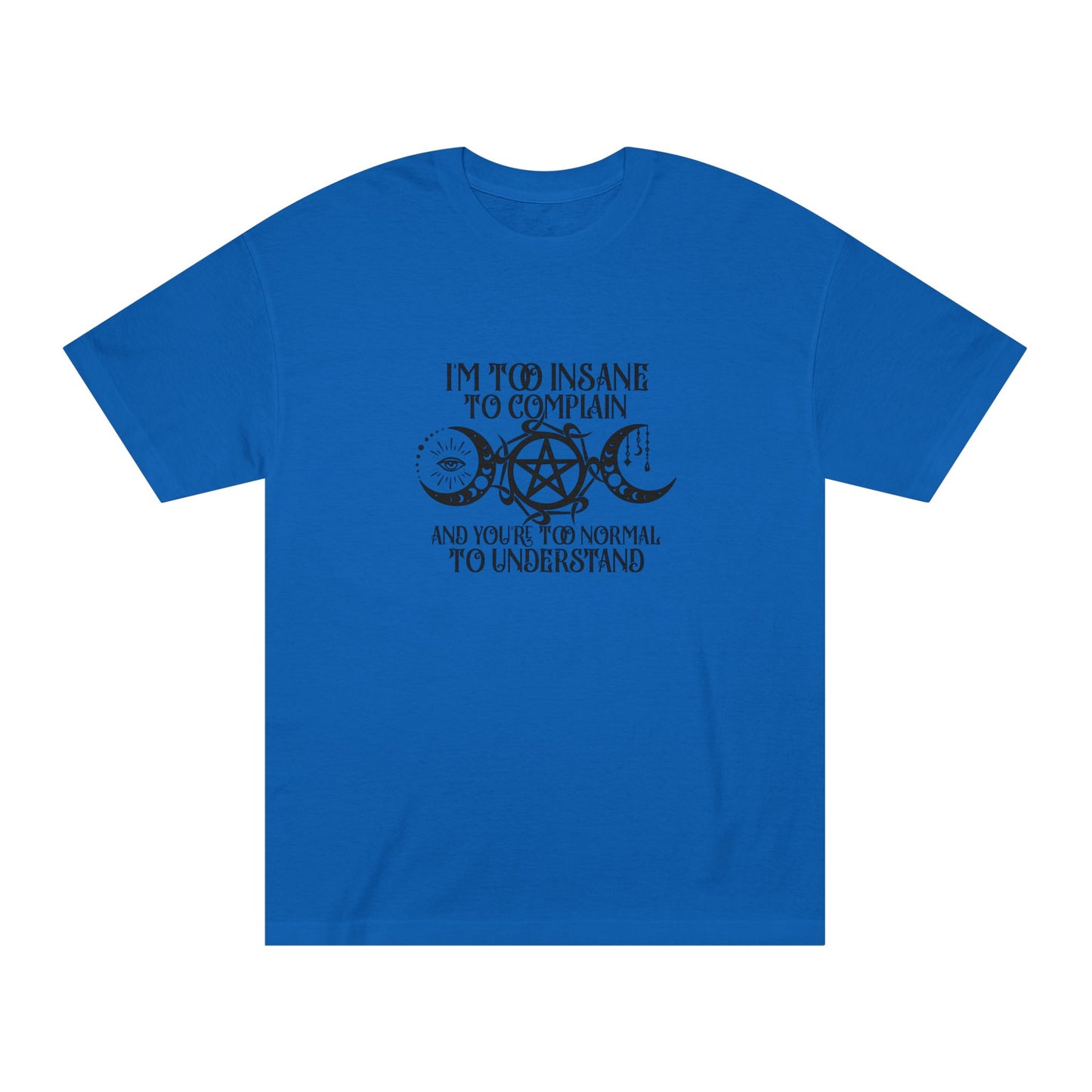 Classic Tee Witch Moon Phase Insane to Complain Shirt