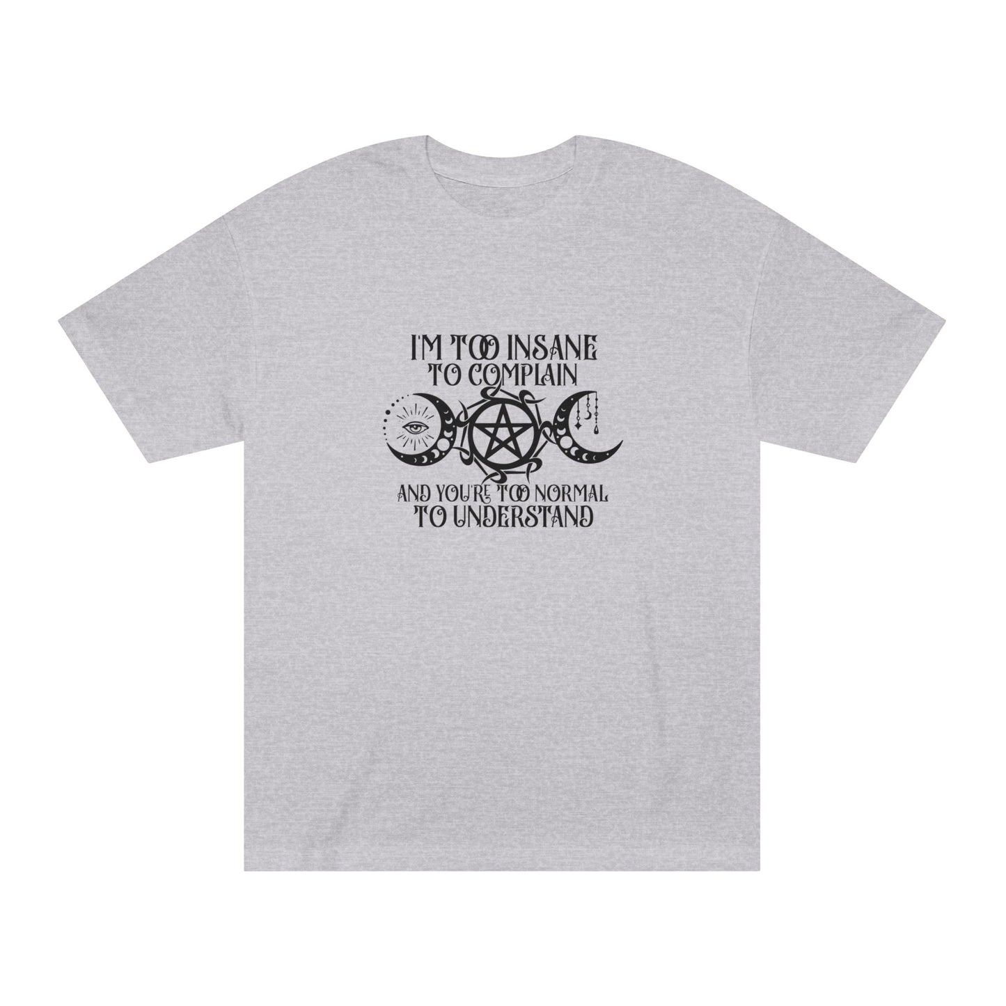 Classic Tee Witch Moon Phase Insane to Complain Shirt