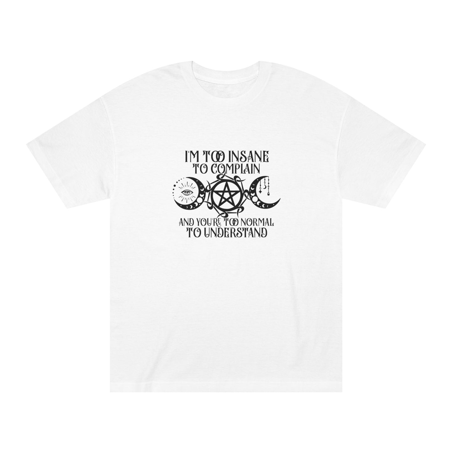 Classic Tee Witch Moon Phase Insane to Complain Shirt