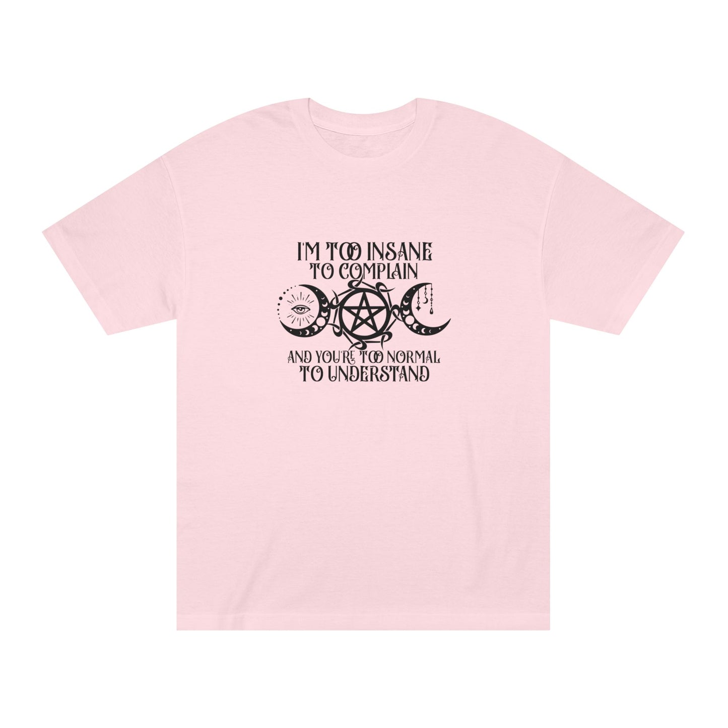 Classic Tee Witch Moon Phase Insane to Complain Shirt